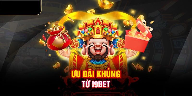 Nhiều đợt đãi ngộ hấp dẫn từ i9bet